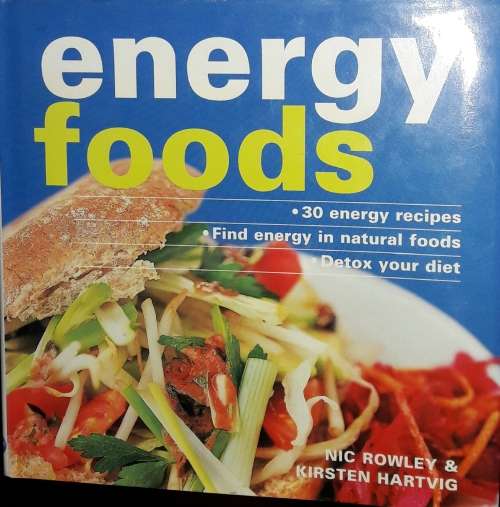 Energy Foods - Nic Rowley & Kirsten Hartvig