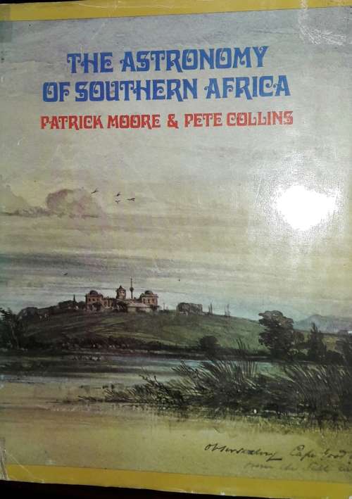 The Astronomy Of Southern Africa - Patrick Moore & Pete Collins