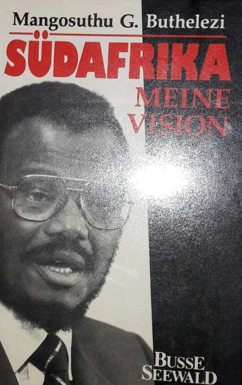 Sudafrika - Meine Vision - Mangosuthu G  Buthelezi