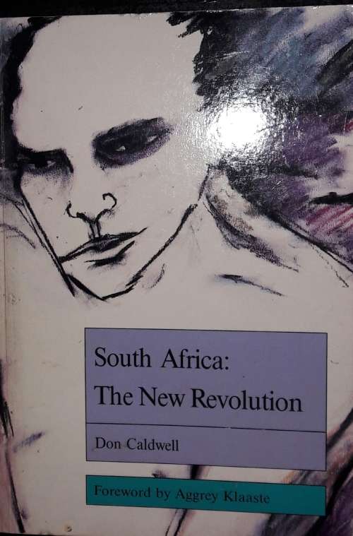South Africa: The New Revolution - Don Caldwell