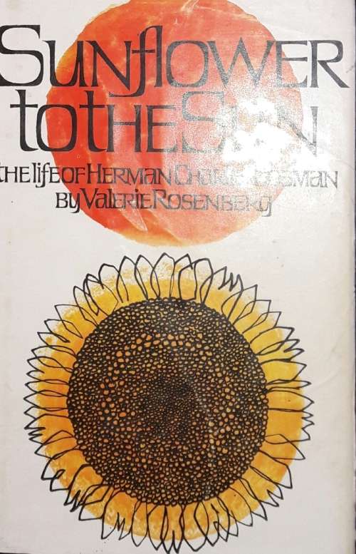 Sunflower to the Sun -  The Life of Herman Charles Bosman By Valerie Rosenberg