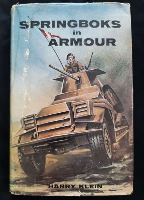 Springboks in Armour: The South African Armoured Cars in W.W.II By Harry Klein