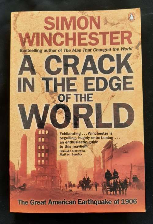 A Crack in the Edge of the World:The Great American Eartquake of 1906 By Simon Winchester