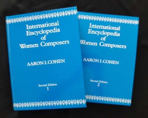 International Encyclopedia of Women Composers(2 Volumes) By Aaron I. Cohen