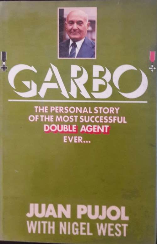 Garbo - Juan Pujol with Nigel West