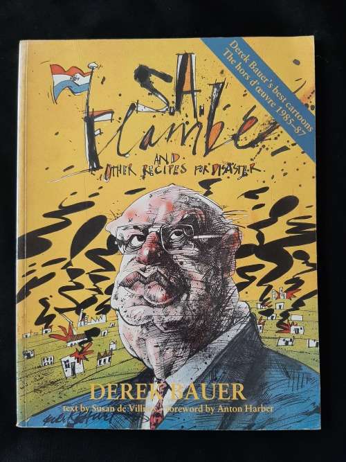 S.A. Flambé and Other Recipe for Disaster By Derek Bauer & Susan de Villiers