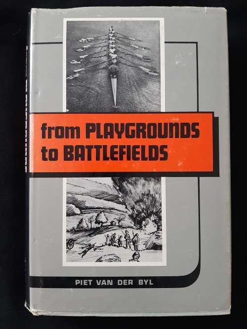 From Playgrounds to Battlefields By Piet van der Byl