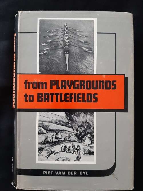 From Playgrounds to Battlefields By Piet van der Byl