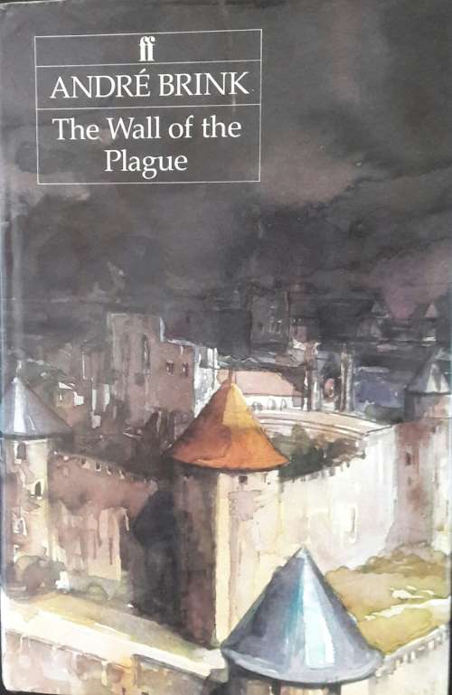 The Wall of the Plague - Andre Brink