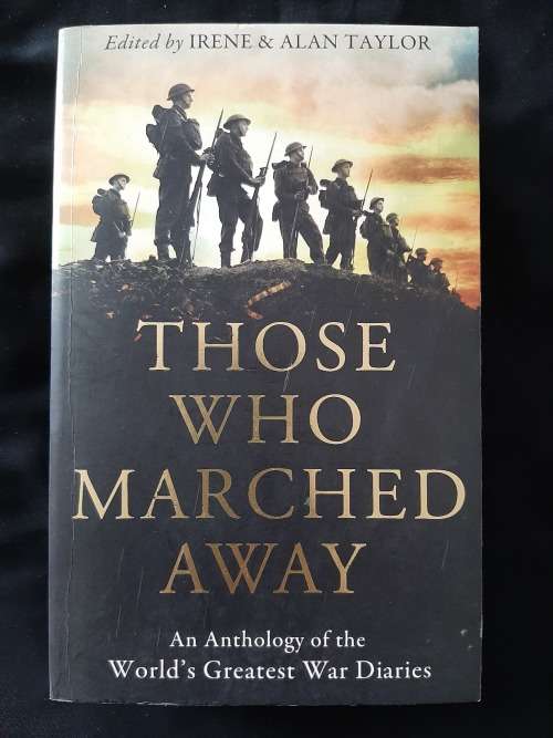 Those Who Marched Away Edited by Irene & Alan Taylor