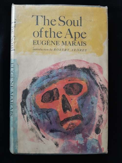 The Soul of The Ape by Eugéne Marais with Introduction by Robert Ardrey