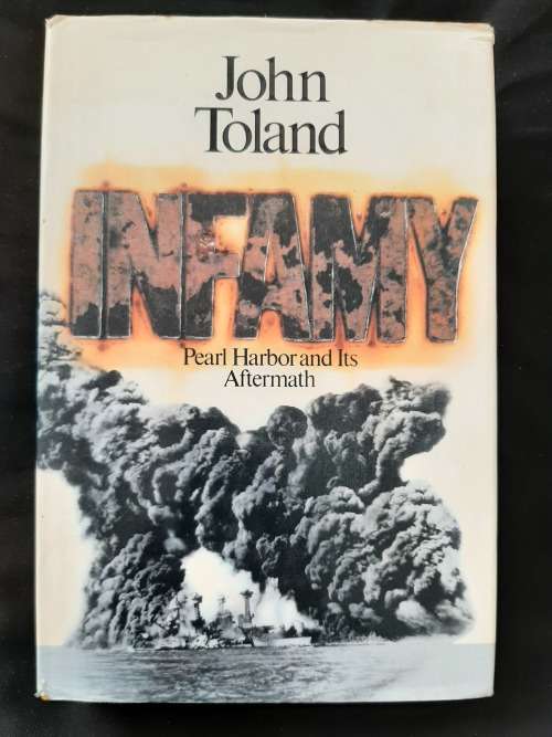 Infamy: Pearl Harbor & Its Aftermath By John Toland