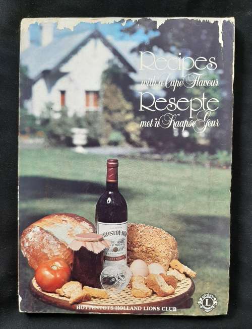 Recipes with a Cape Flavour/Resepte met ñ Kaapse Geur By Hottentots Holland Lions Club