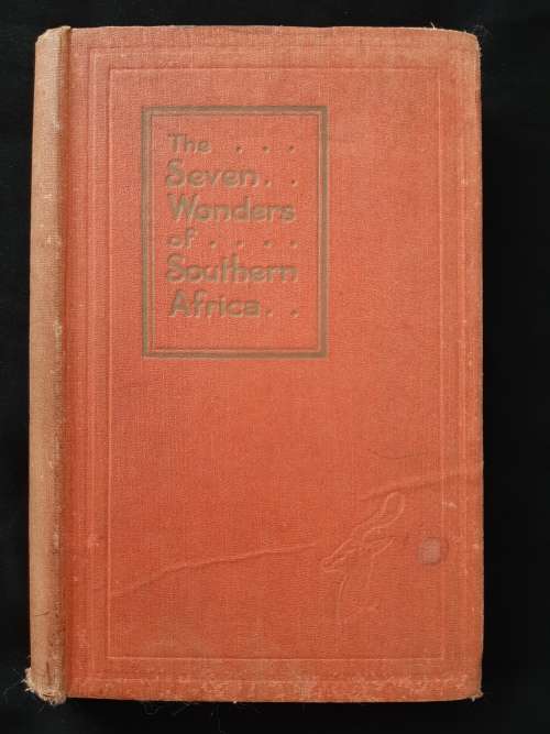 The Seven Wonders of Southern Africa By Hedley A. Chilvers