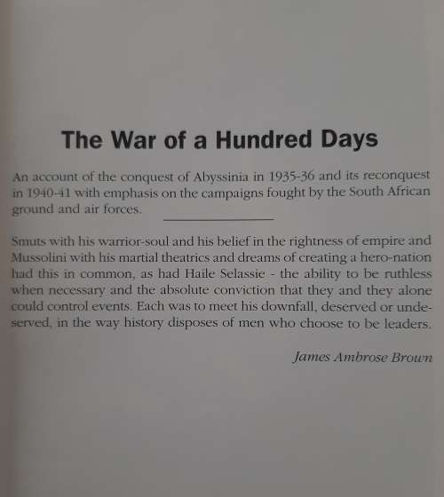 The War of a Hundred Days: Springboks in Somalia & Abyssinia 940~41 By James Ambrose Brown