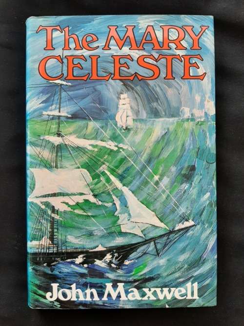The Mary Celeste By John Maxwell