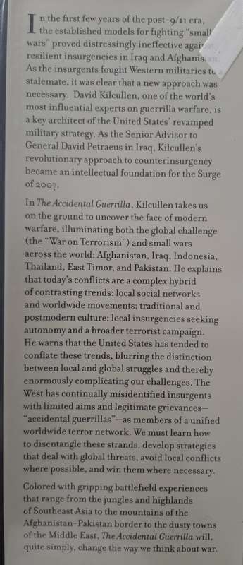 The Accidental Guerrilla: Fighting Small Wars in the Midst of a Big One By David Kilcullen