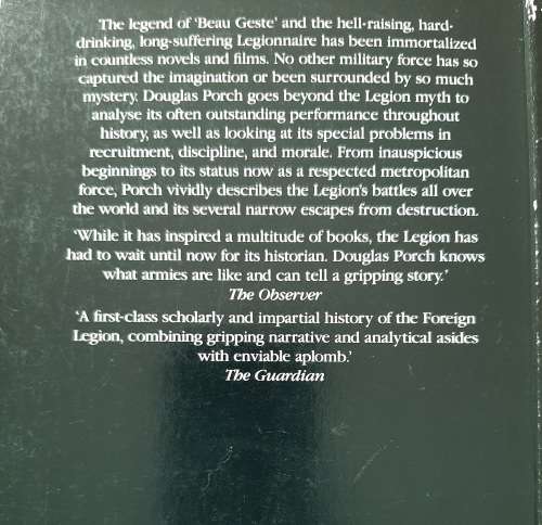 The French Foreign Legion: A Complete History By Douglas Porch