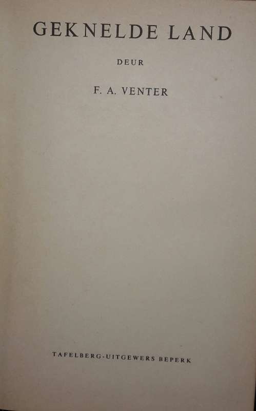 Geknelde Land - F A Venter