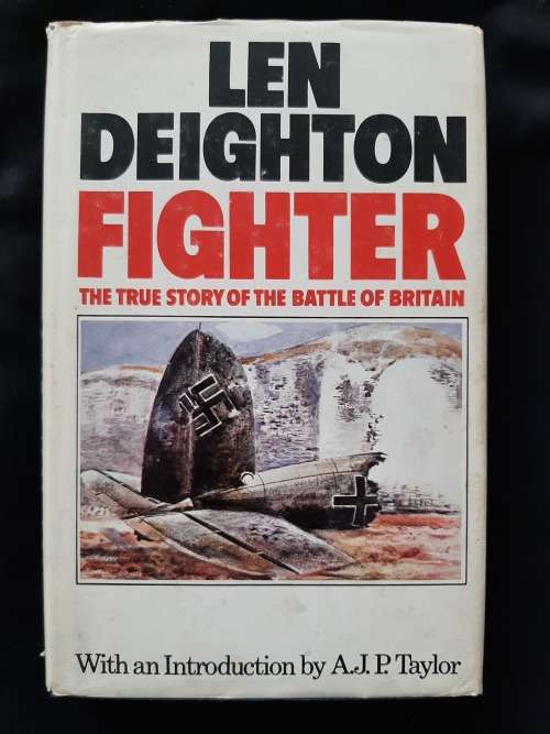 Fighter: The True Story of the Battle of Britain By Len Deighton