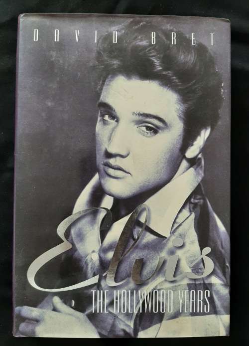 Elvis: The Hollywood Years By David Bret