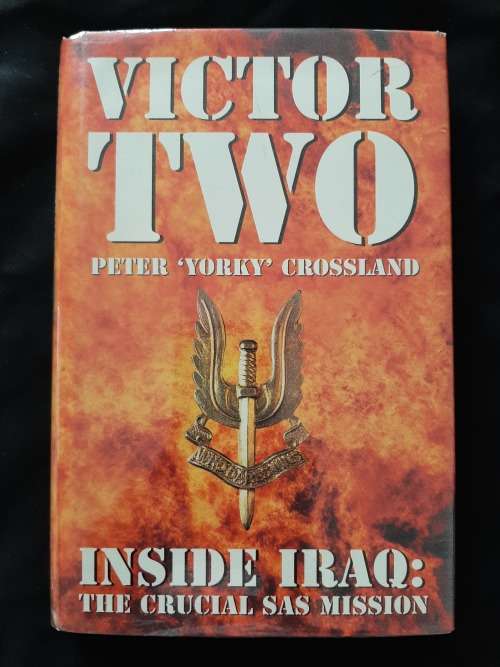 Vistor Two - Inside Iraq: The Crucial SAS Mission By Peter `Yorky` Crossland