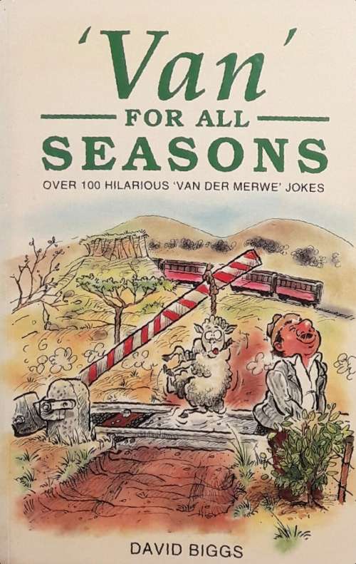 `Van` For All Seasons - Over 100 Hilarious `Van Der Merwe ` Jokes- David Biggs