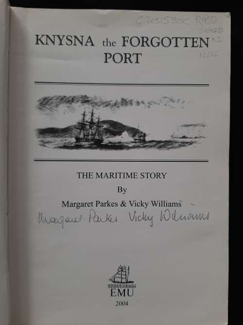 Knysna the Forgotten Port: The Maritime Story By Margaret Parkes & Vicky Williams
