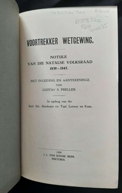 Voortrekker Wetgewing: Notule van die Natalse Volksraad 1839-1845 By Gustav S. Preller