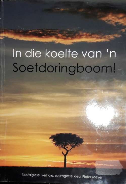 In Die Koelte Van `n Soetdoringboom
