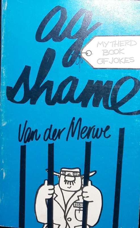 Ag Shame, Van der Merwe by John Carver