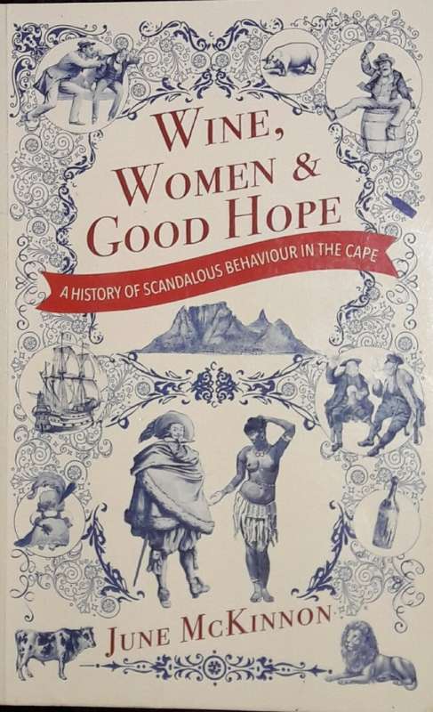 Wine, Woman & Good Hope - June McKinnon