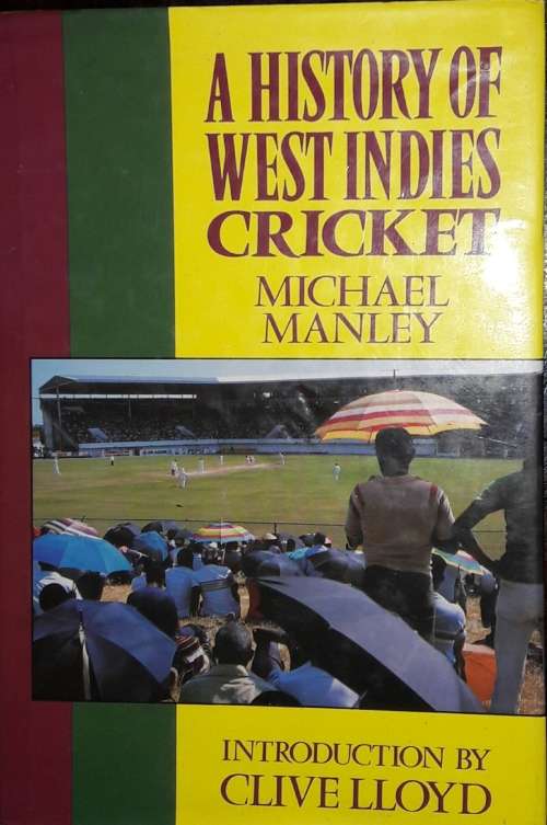 A History Of West Indies Cricket - Michael Manley