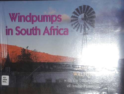 Windpumps in South Africa. James Walton