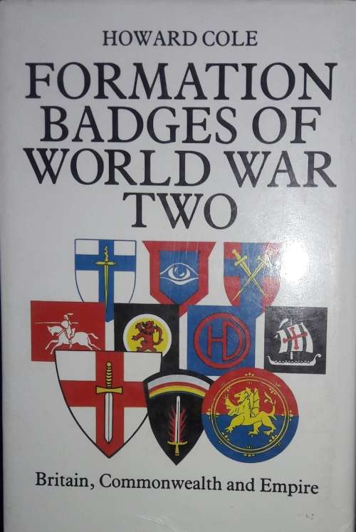 Formation Badges Of World War Two - Howard Cole