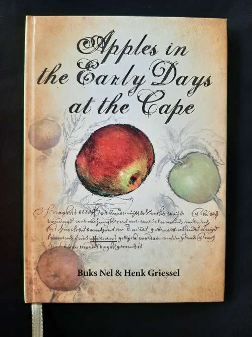 Apples in the Early Days at the Cape By Buks Nel & Henk Griessel