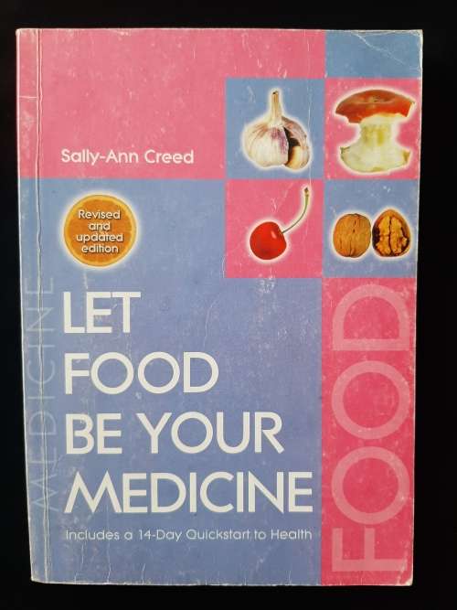 Let Food be your Medicine By Sally-Ann Creed