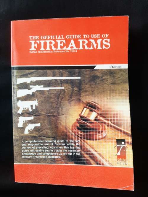 The Official Guide to Use of Firearms By Johan Ras, Jaco Bezuidenhout & Willie Thorpe