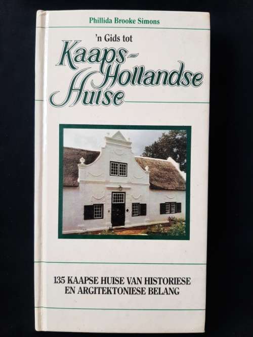 Ñ Gids tot Kaaps-Hollandse Huise By Phillida Brooke Simon