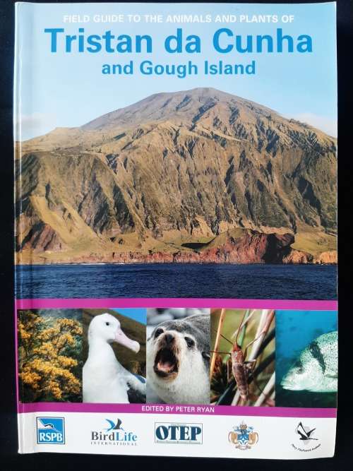 Field Guide to the Animals & Plants of Tristan da Cunha & Gough Island By Peter Ryan(Editor)