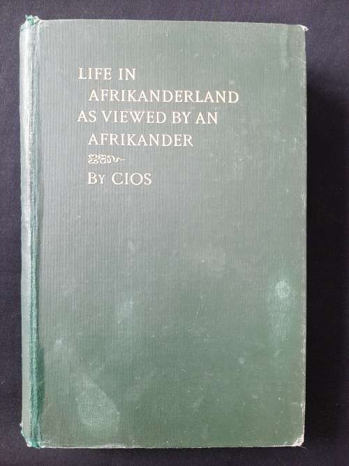 Life in Afrikanderland as Viewed by an Afrikander By `CIOS`