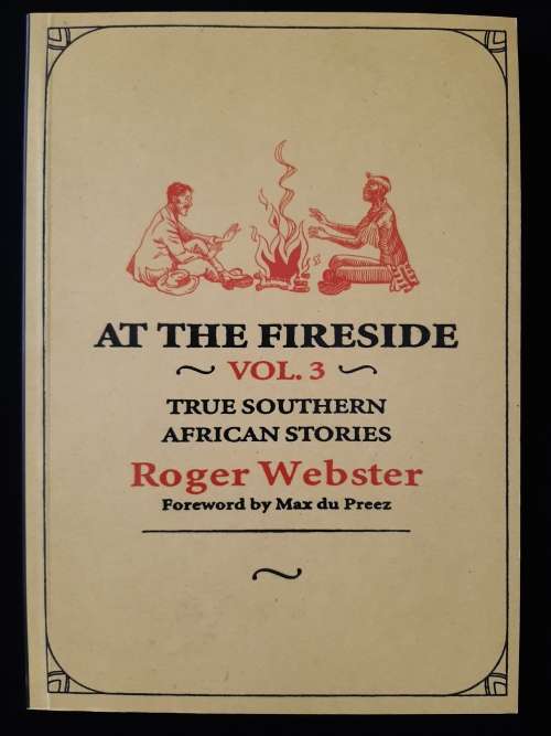 At the Fireside: Southern African Stories Vol.3 By Roger Webster