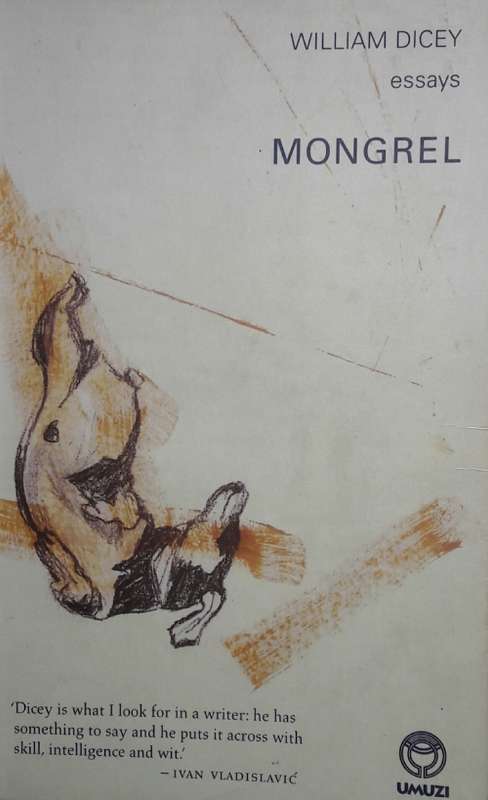 Essays - Mongrel - William Dicey