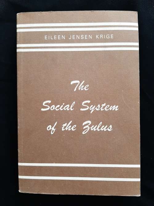 The Social System of the Zulus By Eileen Jensen Krige