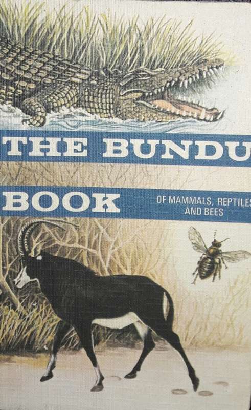 The Bundu Book Of Mammals, Reptiles And Bees