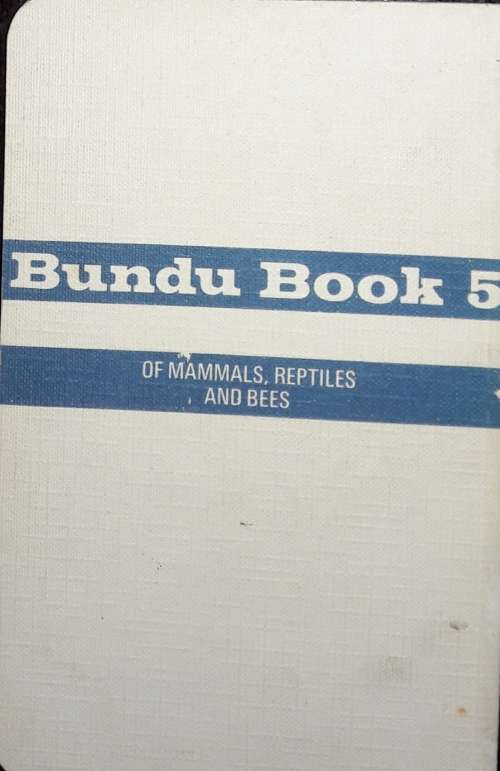 The Bundu Book Of Mammals, Reptiles And Bees