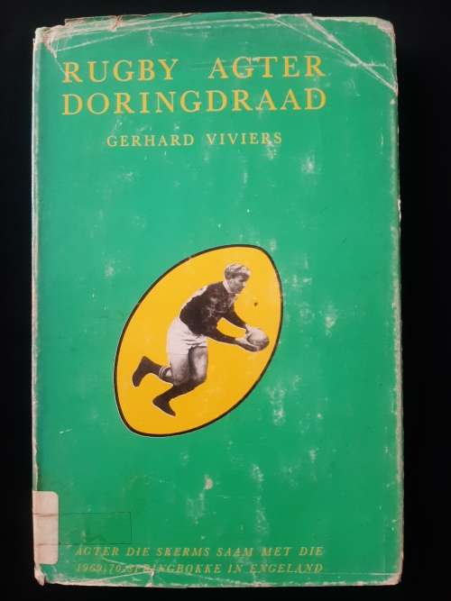 Rugby Agter Doringdraad by Gerhard Viviers