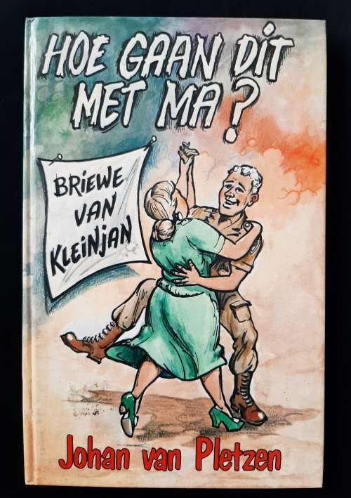 Hoe Gaan Dit Met Ma? by Johan van Pletzen