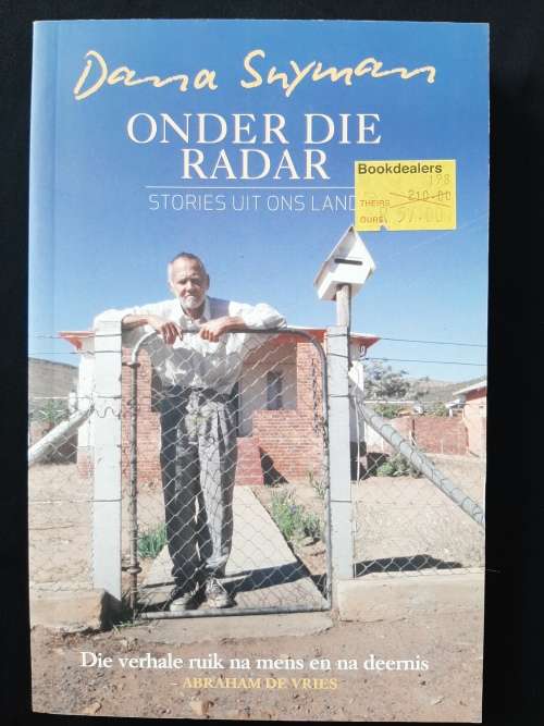 Onder die radar: Stories uit ons land by Dana Snyman