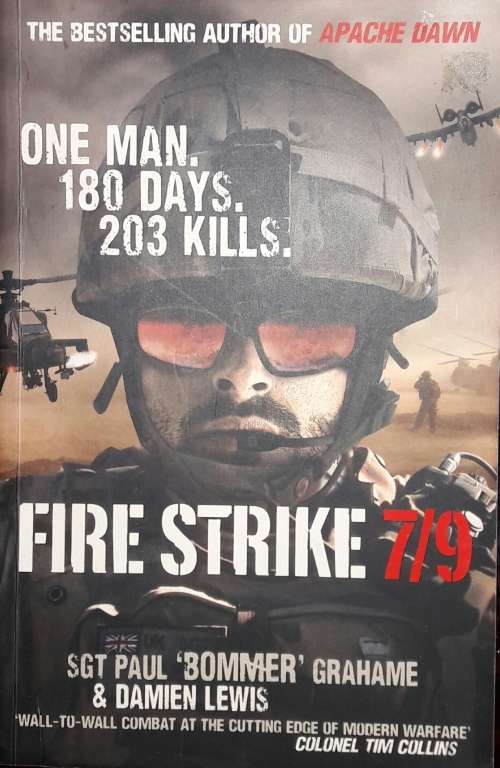 Fire Strike 7/9 SGT Paul `Bommer` Grahame & Damien Lewis